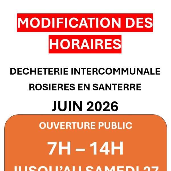 Modification des horaires de la déchèterie jusqu&rsquo;au 27/07/2026
